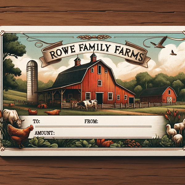 Rowe Family Farms Gift Card